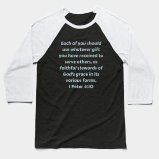 Bible Verse 1 Peter 4:10 Baseball T-Shirt